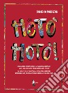 Hotò hotò! Abbecedario interculturale dei personaggi popolari delle fiabe, racconti, miti e leggende del mondo. Ediz. italiana e inglese libro di Parenzan Ramona