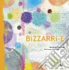 Bizzarri-e libro di Parenzan Ramona