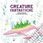 Creature fantastiche libro