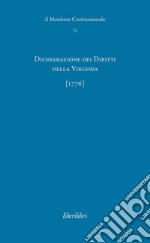 Dichiarazione dei Diritti della Virginia (1776). Ediz. italiana e inglese libro