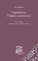 Capitalismo: l'ideale sconosciuto libro