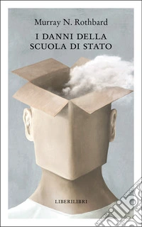 I danni della scuola di Stato libro