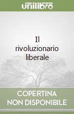 Il rivoluzionario liberale libro