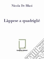 Làppese a quadriglié. Con segnalibro libro