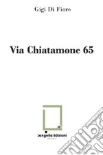 Via Chiatamone 65. Ediz. limitata libro