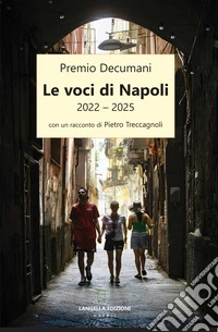 Le voci di Napoli 2022-2025. Premio Decumani libro