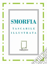 Smorfia. Ediz. napoletana, italiana, inglese, francese libro