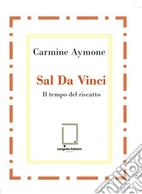 Sal Da Vinci. Il tempo del riscatto