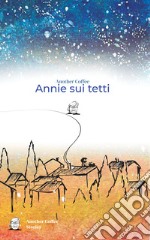 Annie sui tetti libro