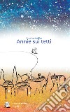 Annie sui tetti libro