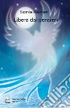 Libera dai pensieri libro