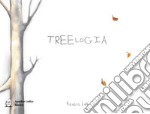 Treelogia. Ediz. a colori