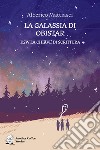 La galassia di Obistar. K2W la chiave di scrittura libro