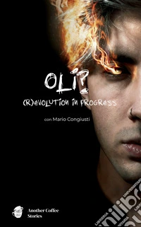 Oli? (R)evolution in progress