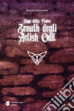 Zenath degli Aelish Odil. Saga della Fenice