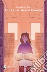 Luna e la libreria errante libro