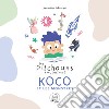 Koco et les monstres. Les pitchouns racontent. Ediz. illustrata libro