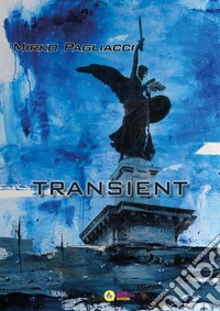 Transient. Ediz. illustrata