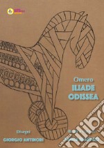 Omero Iliade Odissea. Ediz. illustrata libro