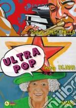 Ultra Pop. Ediz. illustrata libro