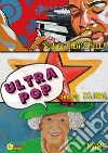 Ultra Pop. Ediz. illustrata libro