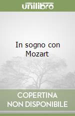 In sogno con Mozart libro