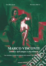 Marco Visconti, cornice del tempo e riscrittura. Con selezione di passi in originale dal romanzo di Tommaso Grossi