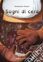 Sogni di cera