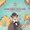 Giacomo Puccini. Il poeta del lago libro