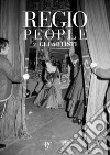 Regio people. Vol. 2: Gli artisti libro