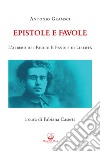 Epistole e favole. L'albero del riccio e Favole di libertà. Ediz. integrale libro