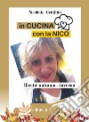 In cucina con la Nico. Vol. 3: 2956743 libro