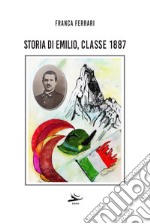 Storia di Emilio, classe 1887 libro