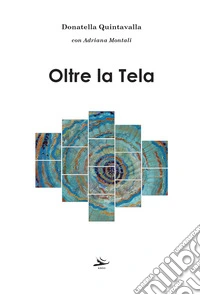 Oltre la tela libro