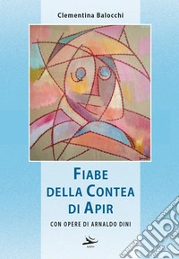 Fiabe della contea di Apir libro