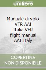 Manuale di volo VFR AAI Italia-VFR flight manual AAI Italy libro