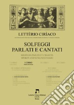 Solfeggi cantati e parlati-Solfeges parles et chantes-Spoken and sung solfeggio. I corso. Vol. 2 libro