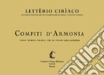 Compiti d'armonia fascicolo primo. Guida teorico. Pratica per lo studio dell'armonia libro