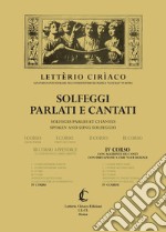 Solfeggi parlati e cantati iv corso. Con aggiunte di canti con imitazioni a due voci uguali libro