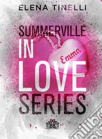 Summerville in love series: Un cuore al bivio-La scelta del cuore libro