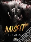 Misfit libro di R. Holmes