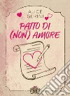 Patto di (non) amore libro di Gerini Alice