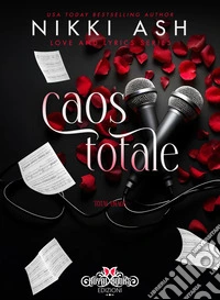 Caos totale. Love and Lyrics. Vol. 3 libro