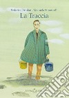 La traccia. Ediz. illustrata libro