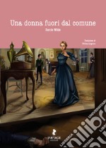 Una donna fuori dal comune libro