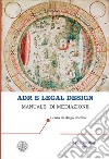 ADR e legal design. Manuale di mediazione libro