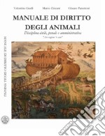 Manuale di diritto degli animali. Disciplina civile, penale e amministrativa