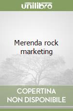 Merenda rock marketing
