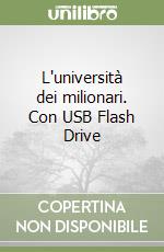 L'università dei milionari. Con USB Flash Drive libro