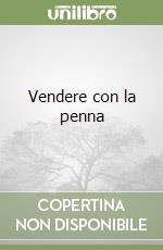 Vendere con la penna